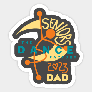 The Dance Factory dad of a senior shirt Sticker